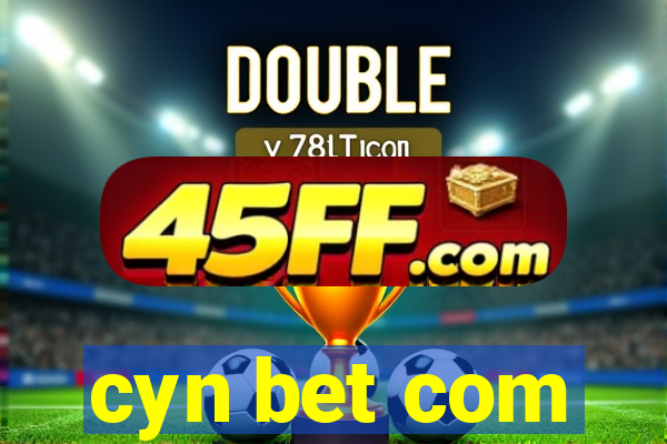 cyn bet com